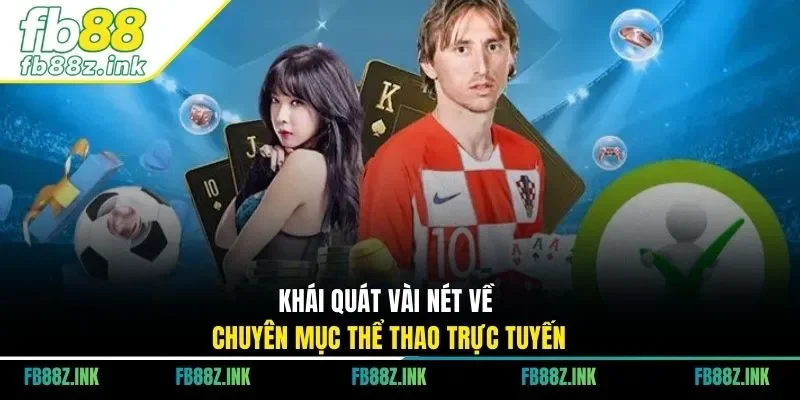 Khái quát vài nét về chuyên mục thể thao trực tuyến