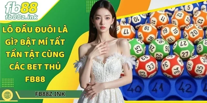 Lô đầu đuôi là gì