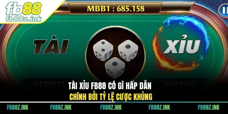 Tài xỉu FB88 có gì hấp dẫn chính bởi tỷ lệ cược khủng