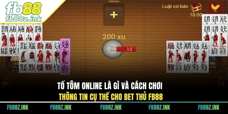 Tổ tôm online là gì và cách chơi thông tin cụ thể cho bet thủ FB88
